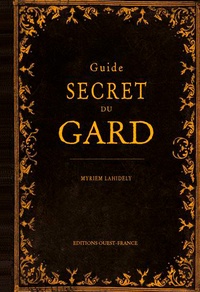 Myriem Lahidely - Guide secret du Gard.