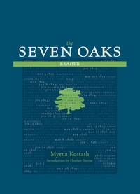 Myrna Kostash - The Seven Oaks Reader.