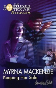 Myrna MacKenzie - Keeping Her Safe.
