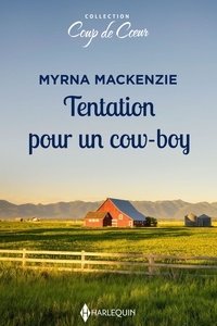 Myrna Mackenzie - Tentation pour un cow-boy.