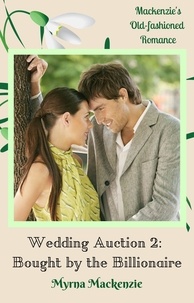  Myrna Mackenzie - Wedding Auction 2: Bought by the Billionaire - Wedding Auction 2, #1.