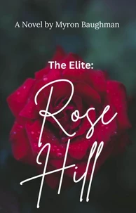 The Elite: Rose Hill