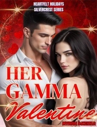 Téléchargement de musique de livre audio Her Gamma Valentine - HEARTFELT HOLIDAYS SILVERCREST SERIES, #3 ePub en francais par Myrrh D. Keizer