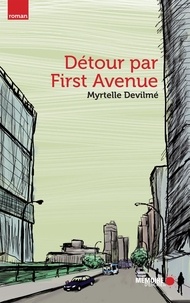 Myrtelle Devilme et  Mémoire d'encrier - Détour par First Avenue.