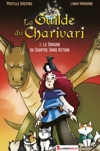 Myrtille Bastard et Linda Imadrane - La Guilde du Charivari Tome 2 : Le dragon du gouffre sans retour.