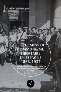 Les chemins du communisme libertaire en Espagne (1868-1937)