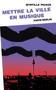 Mettre la ville en musique