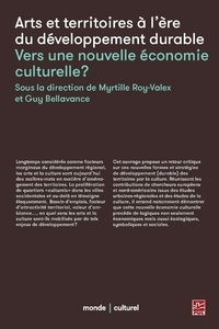 Myrtille Roy-Valex et Guy Bellavance - Arts et territoires à l'ère du développement durable.