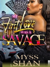  Myss Shan - My First Love Was A Savage - My First Love Was a Savage.