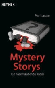 Mystery Storys - 132 haarsträubende Rätsel.