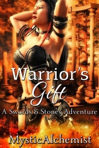  MysticAchemist - Warrior's Gift - Swords &amp; Stones, #1.