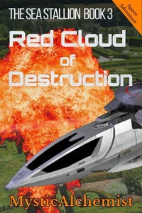 The Sea Stallion Book 3: Red Cloud of Destruction