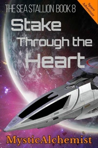 The Sea Stallion Book 8: Stake Through the Heart  (A Space Adventure)