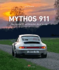 Mythos 911 - Der Porsche 911 und Menschen, die er bewegt.