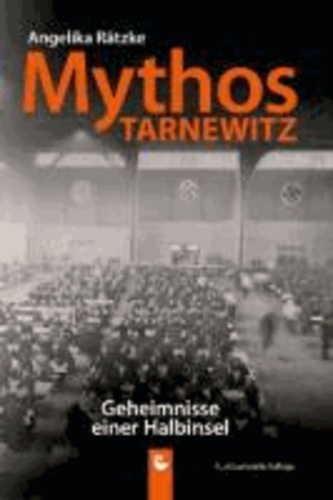 Mythos Tarnewitz - Geheimnisse einer Halbinsel.