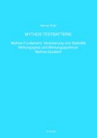 MYTHOS TESTBATTERIE - Mythos Fundament, Verankerung und Stabilität, Wirkungsgrad und Wirkungsspektrum, Mythos-Quotient.