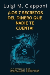  MZZN Libros - ¡Los 7 Secretos Del Dinero Que Nadie Te Cuenta! - MZZN Desarrollo Personal, #4.