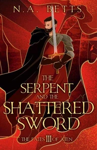 The Serpent and the Shattered Sword