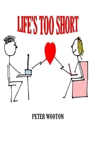 T&eacute;l&eacute;chargez des livres gratuits en ligne sur Kindle Fire Life's Too short par n/a, Peter Wooton 9798230433262