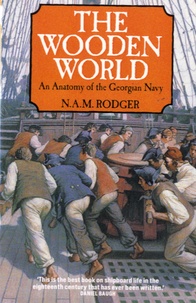 N. A. M. Rodger - The Wooden World - An Anatomy of the Georgian Navy.