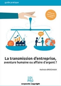 N. Brognaux - La transmission d'une entreprise, aventure humaine ou affaire d'argent ?.