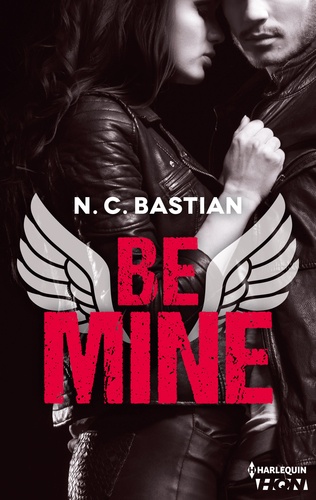 Be Mine. Le nouveau phénomène New Adult