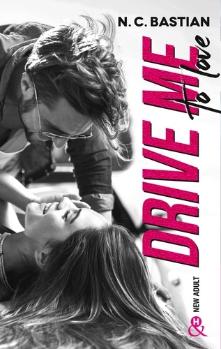 Drive Me To Love. Découvrez le nouveau roman de la reine du New Adult "Love is a Dirty Game" !
