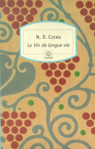 N-D Cocea - Le Vin De Longue Vie.