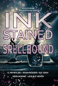  N.D. Gray et  E. Prybylski - Ink Stained and Spellbound - #minithology.
