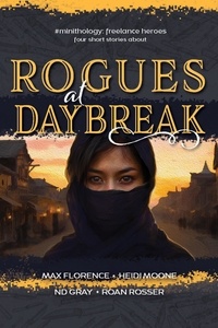  N.D. Gray et  Roan Rosser - Rogues at Daybreak - #minithology.