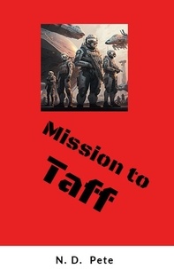  N. D. Pete - Mission to Taff - The Unseen Frontiers, #1.