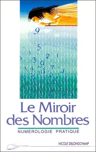 N Delongchamp - Le miroir des nombres - Numérologie pratique.