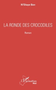 N'Diaye Bah - La ronde des crocodiles.