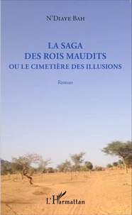 La saga des rois maudits ou le cimetière des illusions