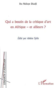 Qui a besoin de la critique d'art en Afrique, et ailleurs ?