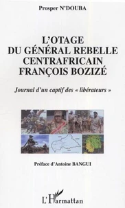L'otage du general rebelle centrafricain francois bozize