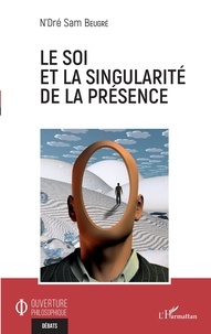 N'Dré Samuel Beugre - Le soi et la singularité de la présence.