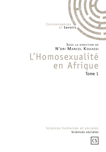 L'homosexualité en Afrique. Tome 1