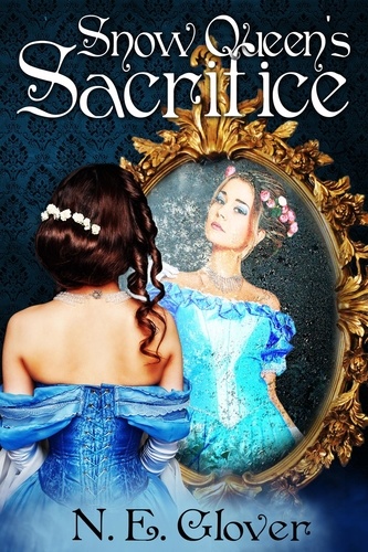  N. E. Glover - Snow Queen's Sacrifice: Sacrifice Series Book #2.