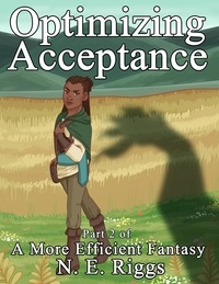  N E Riggs - Optimizing Acceptance - A More Efficient Fantasy, #2.
