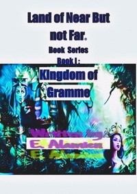 Scribd ebook gratuit télécharger Kingdom of Gramme©️  - Land of Near but Far©️, #1 9798223901785 in French par N. ELAMIN 