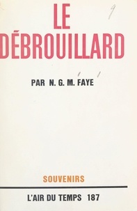 N. G. M. Faye et Pierre Lazareff - Le débrouillard.