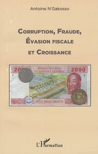Corruption, fraude, évasion fiscale et croissance