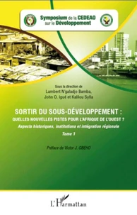 Sortir du sous-développement : quelles nouvelles pistes pour l'Afrique de l'ouest ?