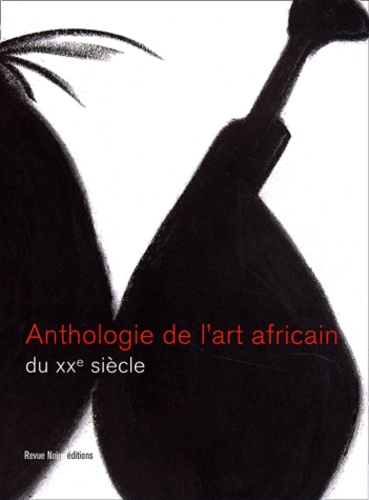 N'Goné Fall et  Collectif - Anthologie De L'Art Africain Du Xxeme Siecle.