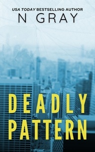  N Gray - Deadly Pattern - The Dana Mulder Suspense, #2.