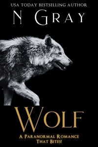 Téléchargements de livres gratuits Amazon pour kindle Wolf  - Shifter Days, Vampire Nights & Demons in between, #8 en francais par N Gray 9798201421793
