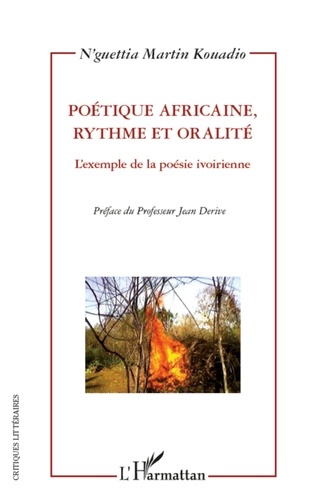 N'guettia Martin Kouadio - Poétique africaine, rythme et oralité - L'exemple de la poésie ivoirienne.