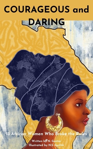  N. Gunter - Courageous and Daring - WOMEN OF AFRICA, #3.