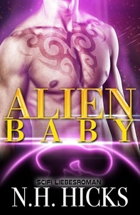  N.H. Hicks - Alien-Baby: Sci-Fi Liebesroman.